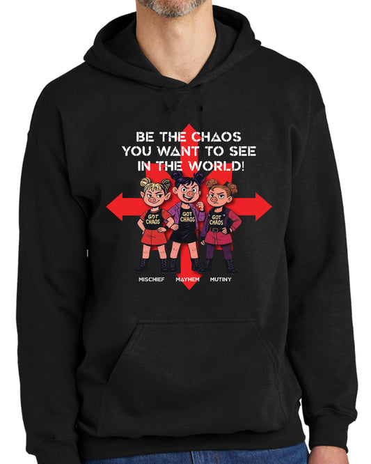 Be Chaos Pullover Hoodie