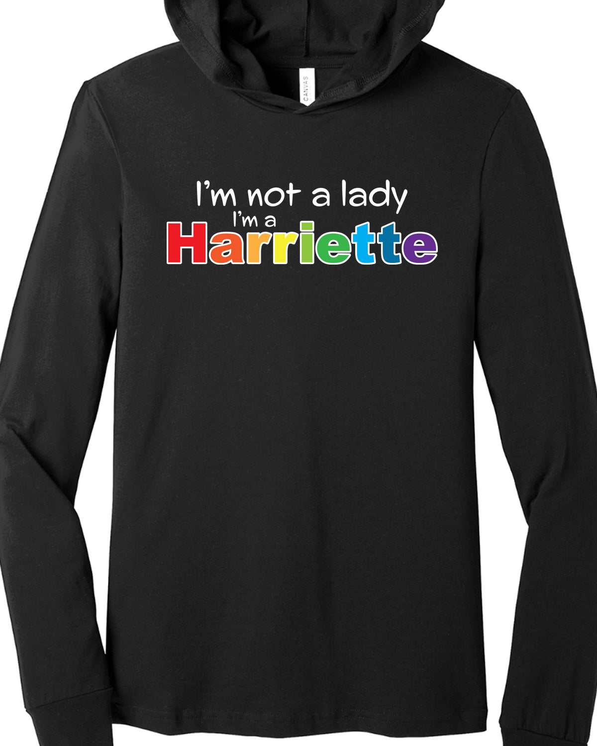 Rainbow Harriette-Not a Lady Airlume T-shirt Hoodie